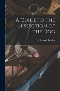 Guide to the Dissection of the Dog