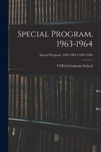 Special Program, 1963-1964; 1963-1964