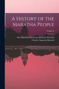 History of the Maratha People; Volume 3