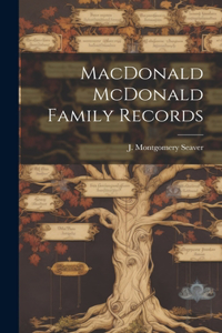 MacDonald McDonald Family Records