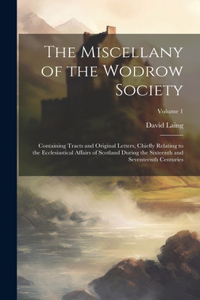The Miscellany of the Wodrow Society
