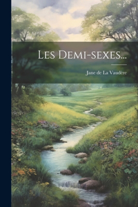 Les Demi-sexes...