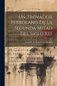 Trovador Ferrolano De La Segunda Mitad Del Siglo XIII