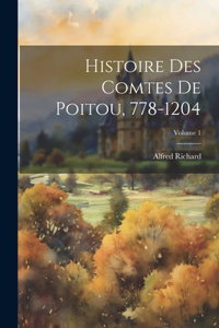 Histoire des comtes de Poitou, 778-1204; Volume 1