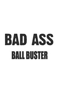 Bad Ass Ball Buster