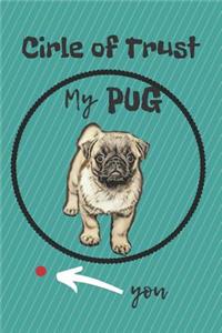 Circle of Trust My Pug Blank Lined Notebook Journal