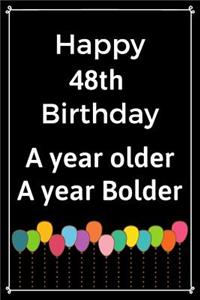 Happy 48th Birthday A Year Older A Year Bolder
