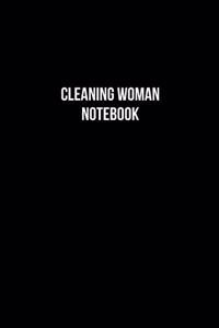 Cleaning Woman Notebook - Cleaning Woman Diary - Cleaning Woman Journal - Gift for Cleaning Woman