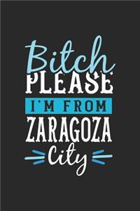 Bitch Please I'm From Zaragoza City