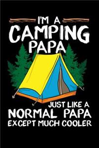 I'm A Camping Papa Just Lika A Normal Papa Except Much Cooler