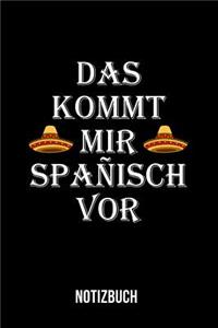 Das kommt mir Spanisch vor - Notizbuch