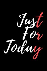 Just For Today