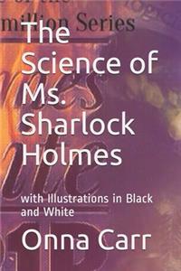 Science of Ms. Sharlock Holmes