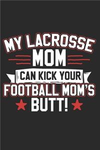 My Lacrosse Mom Can Kick Your Football Moms Butt