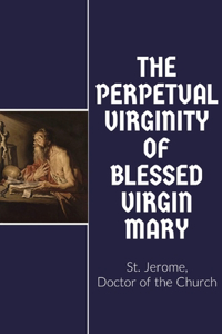 Perpetual Virginity of Blessed Mary