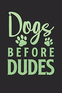 Dogs Before Dudes