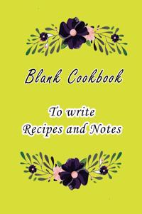Blank Cookbook To Write Recipes and Note