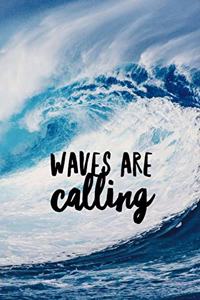Waves Are Calling