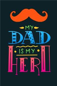 My Dad Is My Hero