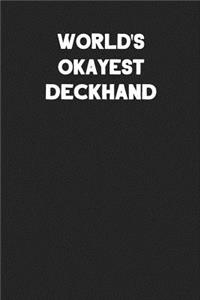 World's Okayest Deckhand: Blank Lined Career Notebook Journal