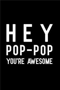 Hey Pop-Pop You're Awesome