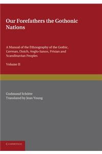 Our Forefathers: The Gothonic Nations: Volume 2