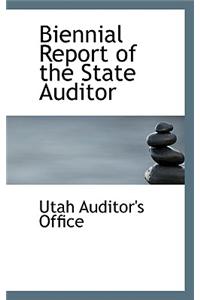 Biennial Report of the State Auditor