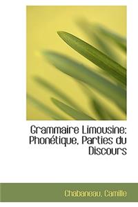 Grammaire Limousine: Phonetique, Parties Du Discours