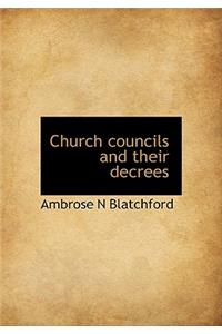 Church Councils and Their Decrees