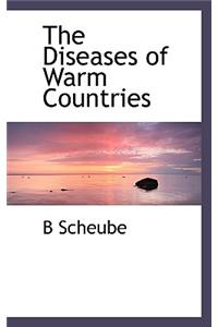 The Diseases of Warm Countries