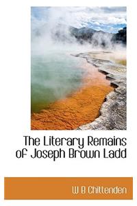 The Literary Remains of Joseph Brown Ladd