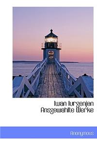 Iwan Iurgenjen Ansgewahlte Werke