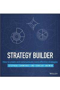 Strategy Builder: How to Create and Communicate More Effective Strategies
