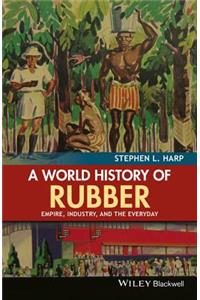 World History of Rubber