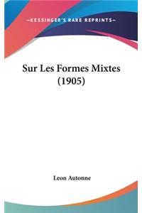 Sur Les Formes Mixtes (1905)