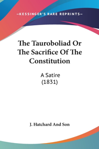 The Tauroboliad or the Sacrifice of the Constitution