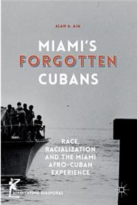 Miami's Forgotten Cubans