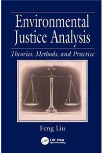 Environmental Justice Analysis: Theories, Methods, and Practice