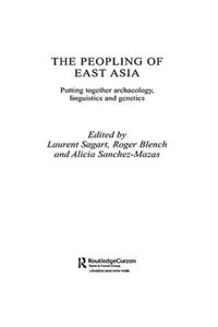 The Peopling of East Asia: Putting Together Archaeology, Linguistics and Genetics