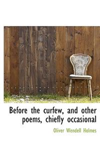 Before the Curfew, and Other Poems, Chiefly Occasional