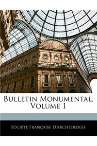 Bulletin Monumental, Volume 1