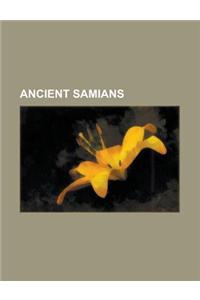 Ancient Samians: Pythagoras, Epicurus, Aristarchus of Samos, Conon of Samos, Aesop, Melissus of Samos, Duris of Samos, Telesarchus of S