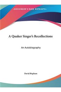 A Quaker Singer's Recollections