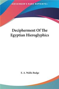 Decipherment Of The Egyptian Hieroglyphics