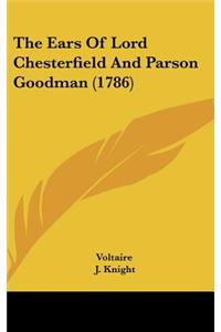 The Ears of Lord Chesterfield and Parson Goodman (1786)