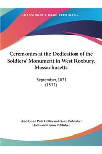 Ceremonies at the Dedication of the Soldiers' Monument in West Roxbury, Massachusetts