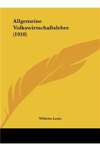 Allgemeine Volkswirtschaftslehre (1910)
