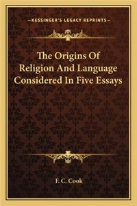 Origins of Religion and Language Considered in Five Essays