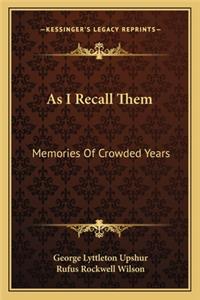 As I Recall Them