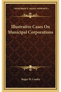 Illustrative Cases on Municipal Corporations